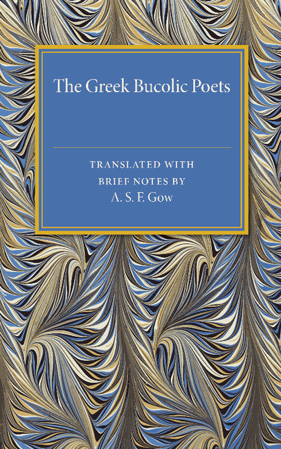 The Greek Bucolic Poets (Paperback / softback) 9781107480346