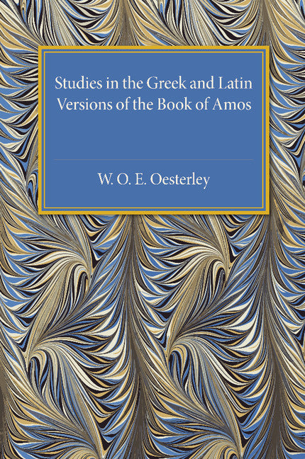 Studies in the Greek and Latin Versions of the Book of Amos (Paperback / softback) 9781107480384