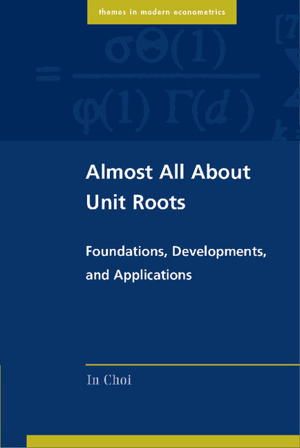 Almost All about Unit Roots; Foundations, Developments, and Applications (Paperback / softback) 9781107482500