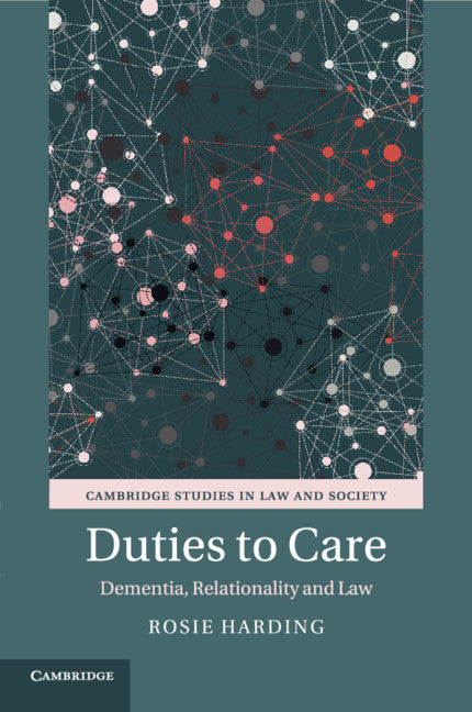 Duties to Care; Dementia, Relationality and Law (Paperback / softback) 9781107483491