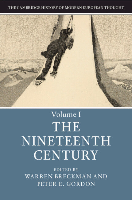 The Cambridge History of Modern European Thought: Volume 1, The Nineteenth Century (Paperback / softback) 9781107483767