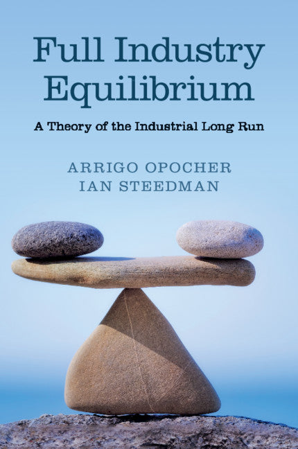 Full Industry Equilibrium; A Theory of the Industrial Long Run (Paperback / softback) 9781107483835