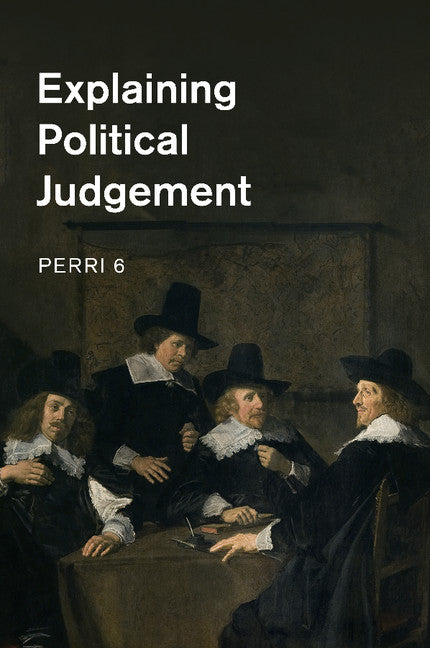 Explaining Political Judgement (Paperback / softback) 9781107484160