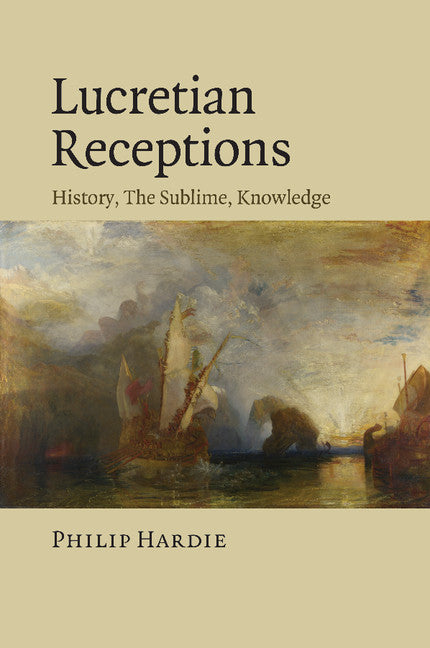 Lucretian Receptions; History, the Sublime, Knowledge (Paperback / softback) 9781107485327