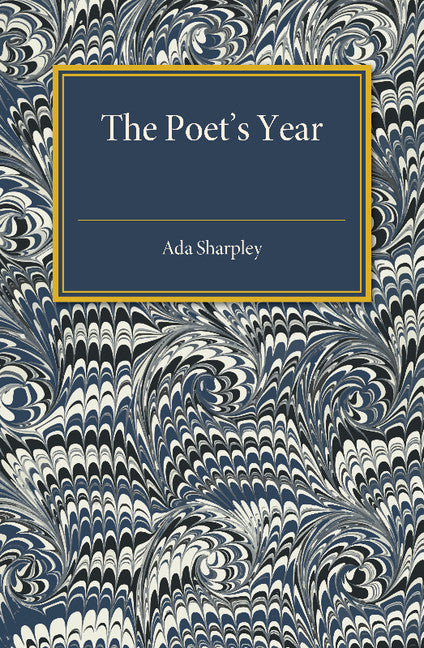 The Poets' Year; An Anthology (Paperback / softback) 9781107486744