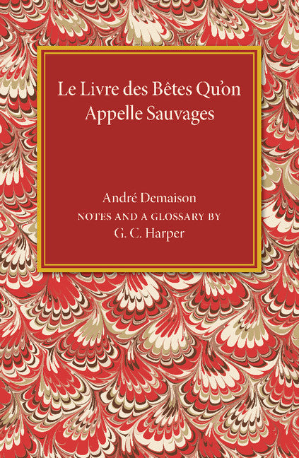 Le livre des betes qu'on appelle sauvages (Paperback / softback) 9781107486850