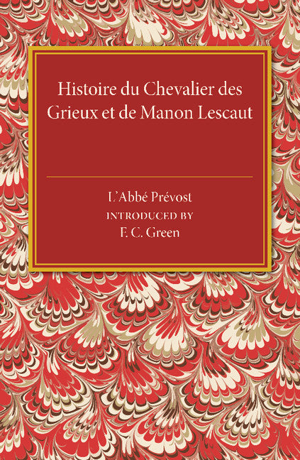 Histoire du Chevalier des Grieux et de Manon Lescaut (Paperback / softback) 9781107487000
