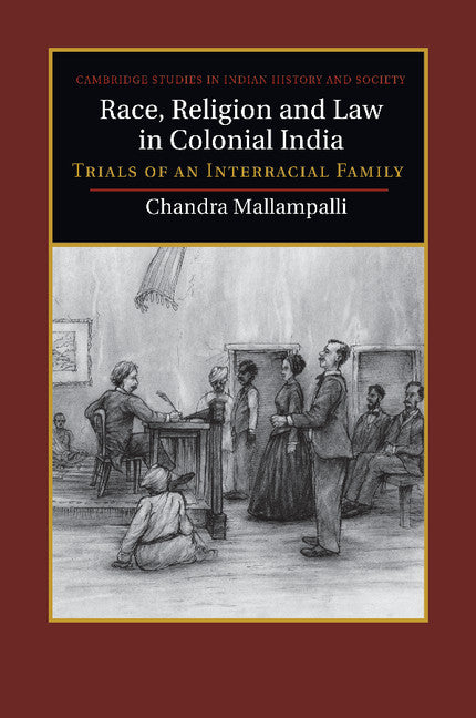 Race, Religion and Law in Colonial India; Trials of an Interracial Family (Paperback / softback) 9781107487543