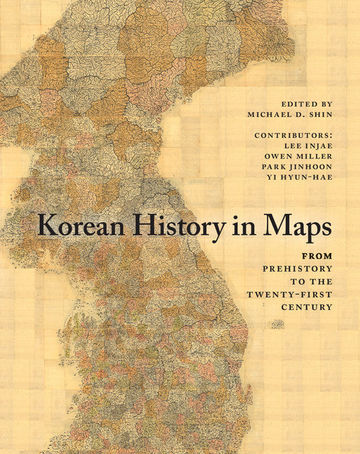 Korean History in Maps; From Prehistory to the Twenty-First Century (Paperback / softback) 9781107490239