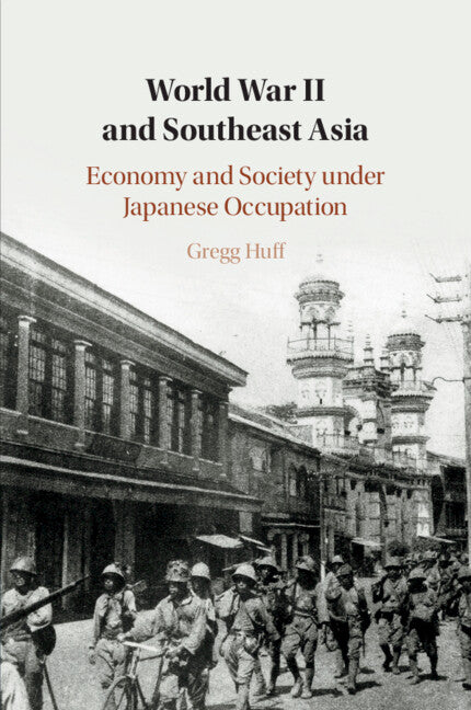 World War II and Southeast Asia; Economy and Society under Japanese Occupation (Paperback / softback) 9781107492011