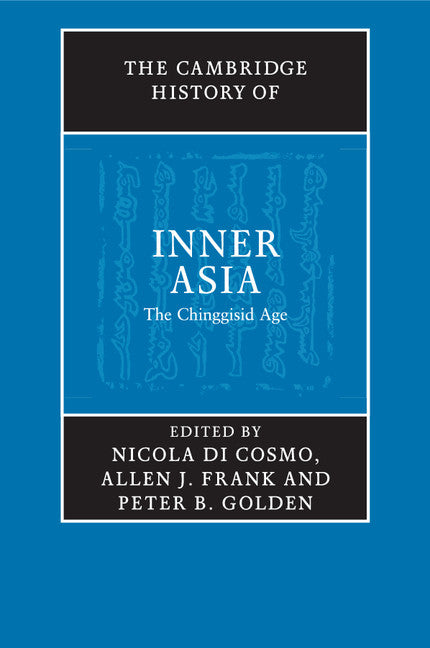 The Cambridge History of Inner Asia; The Chinggisid Age (Paperback / softback) 9781107492059