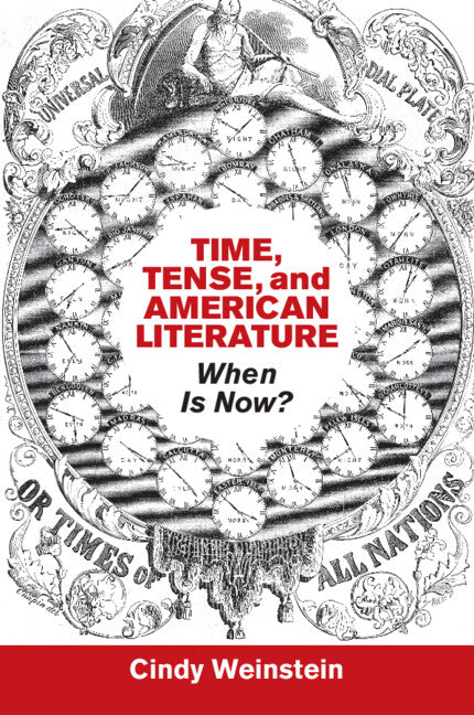 Time, Tense, and American Literature; When Is Now? (Paperback / softback) 9781107492707