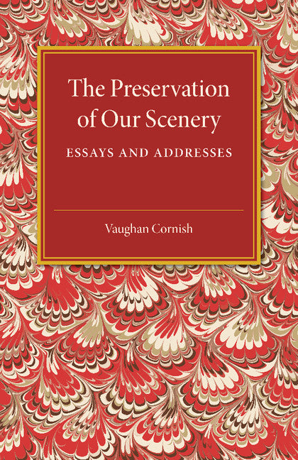 The Preservation of our Scenery; Essays and Addresses (Paperback / softback) 9781107492806