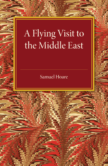 A Flying Visit; To The Middle East (Paperback / softback) 9781107492868