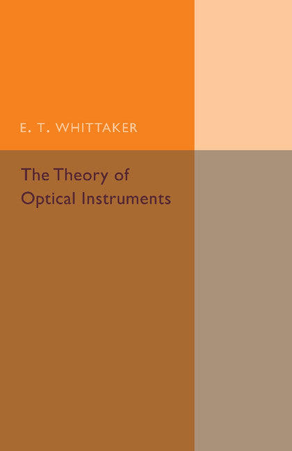 The Theory of Optical Instruments (Paperback / softback) 9781107493018