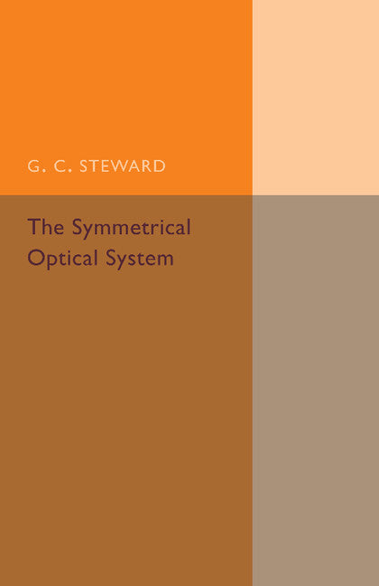 The Symmetrical Optical System (Paperback / softback) 9781107493889