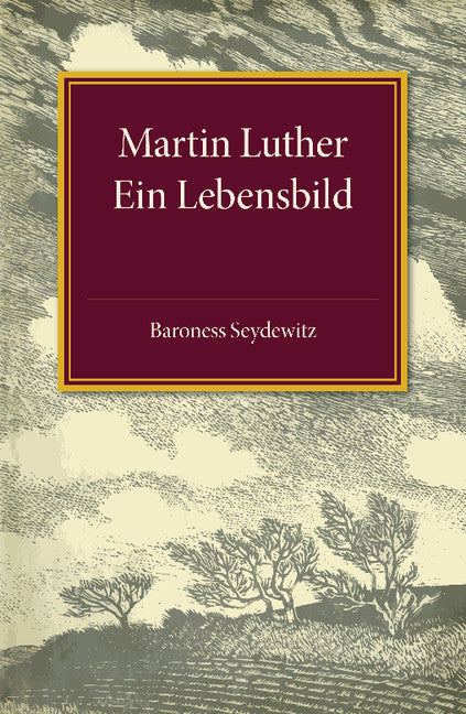 Martin Luther; Ein Lebensbild (Paperback / softback) 9781107494602