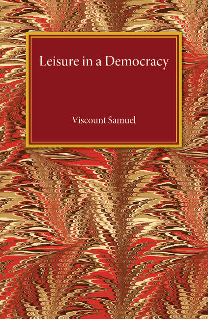 Leisure in a Democracy (Paperback / softback) 9781107494718