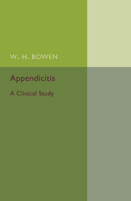 Appendicitis; A Clinical Study (Paperback / softback) 9781107494749