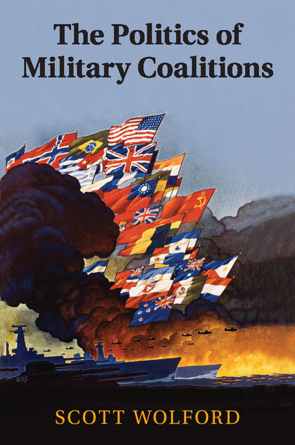 The Politics of Military Coalitions (Paperback / softback) 9781107496705