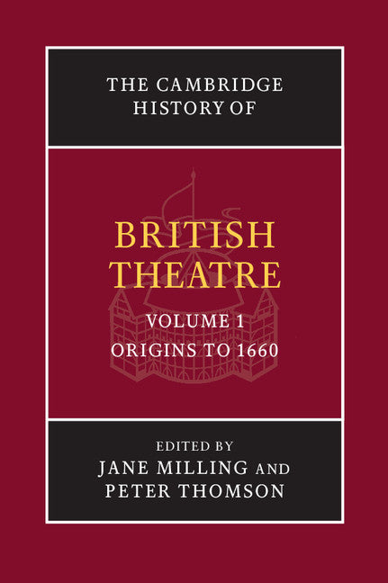 The Cambridge History of British Theatre (Paperback / softback) 9781107497078