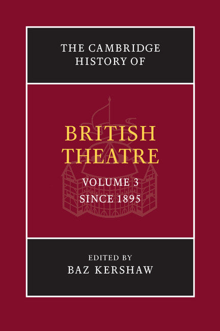 The Cambridge History of British Theatre (Paperback / softback) 9781107497092