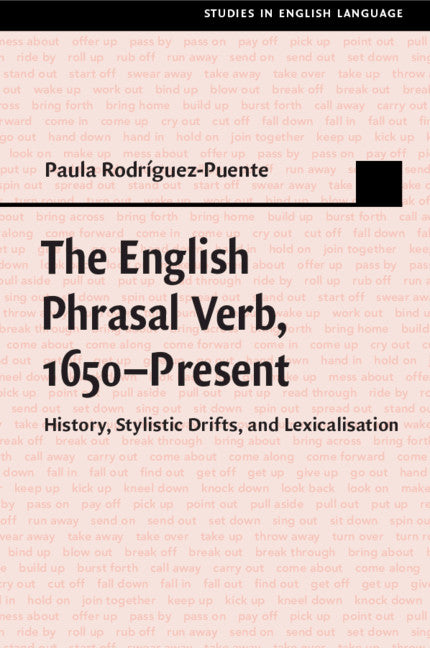 The English Phrasal Verb, 1650–Present; History, Stylistic Drifts, and Lexicalisation (Paperback / softback) 9781107499249