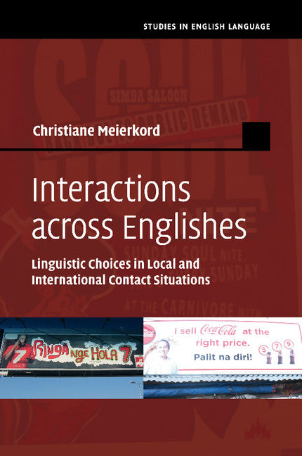 Interactions across Englishes; Linguistic Choices in Local and International Contact Situations (Paperback / softback) 9781107499287