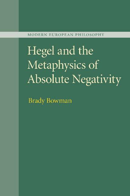 Hegel and the Metaphysics of Absolute Negativity (Paperback / softback) 9781107499683