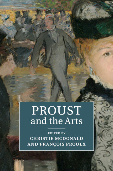 Proust and the Arts (Paperback / softback) 9781107501911