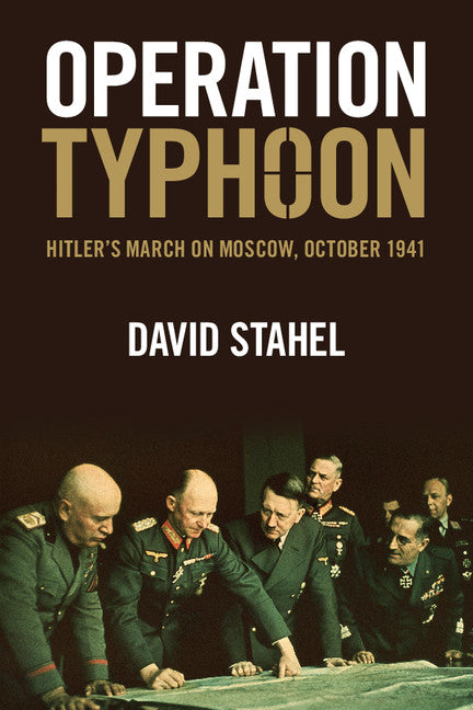 Operation Typhoon; Hitler's March on Moscow, October 1941 (Paperback / softback) 9781107501959