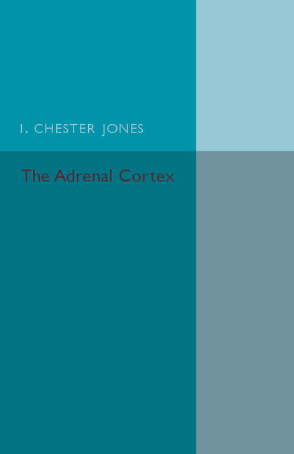 The Adrenal Cortex (Paperback / softback) 9781107502413