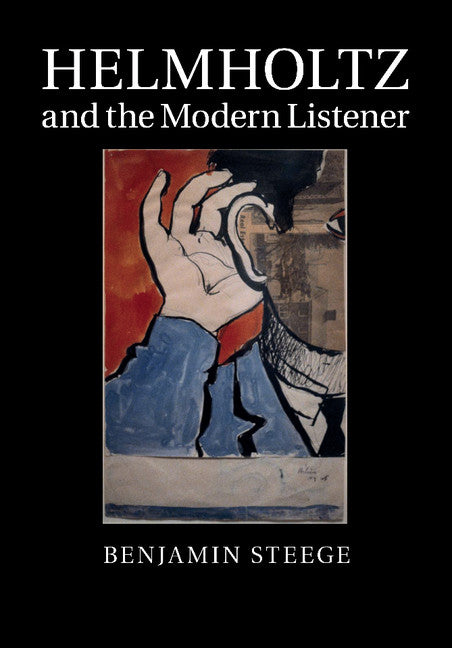 Helmholtz and the Modern Listener (Paperback / softback) 9781107504332