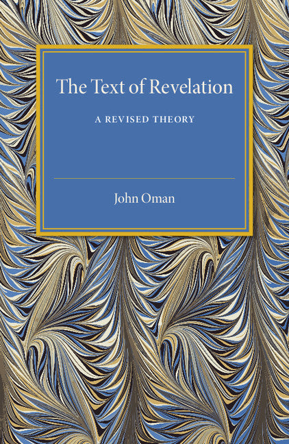 The Text of Revelation; A Revised Theory (Paperback / softback) 9781107505377