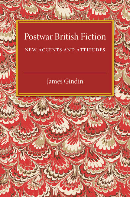 Postwar British Fiction; New Accents and Attitudes (Paperback / softback) 9781107505414