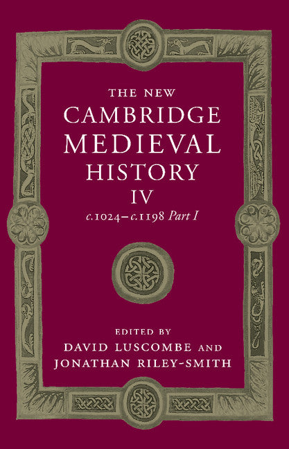 The New Cambridge Medieval History: Volume 4, c.1024–c.1198, Part 1 (Paperback / softback) 9781107505841