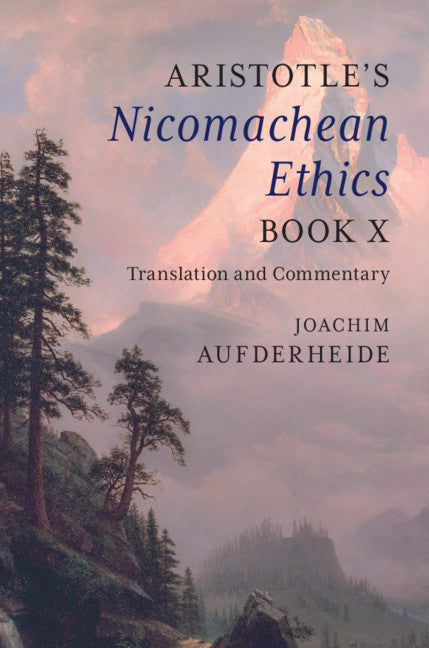 Aristotle's Nicomachean Ethics Book X; Translation and Commentary (Paperback / softback) 9781107506947