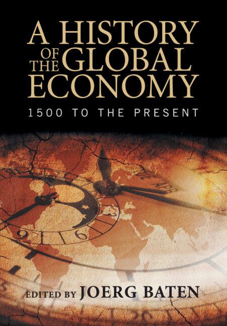 A History of the Global Economy; 1500 to the Present (Paperback / softback) 9781107507180