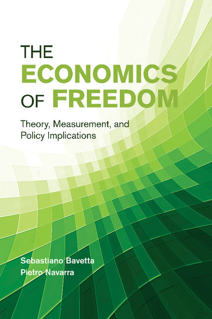 The Economics of Freedom; Theory, Measurement, and Policy Implications (Paperback / softback) 9781107507241