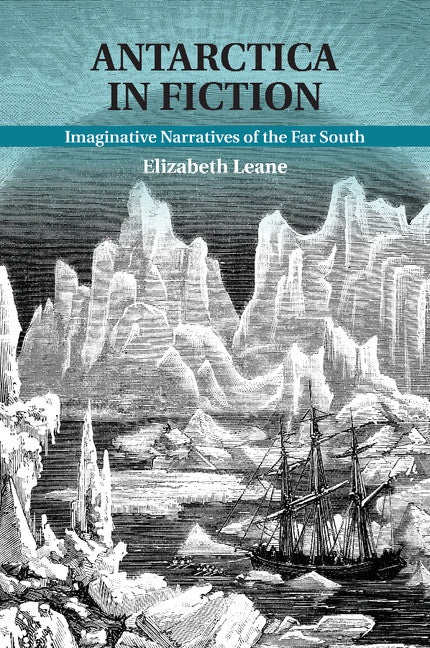 Antarctica in Fiction; Imaginative Narratives of the Far South (Paperback / softback) 9781107507715