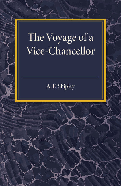 The Voyage of a Vice-Chancellor (Paperback / softback) 9781107511736