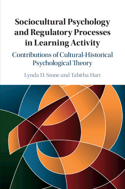 Sociocultural Psychology and Regulatory Processes in Learning Activity; Contributions of Cultural-Historical Psychological Theory (Paperback / softback) 9781107512238