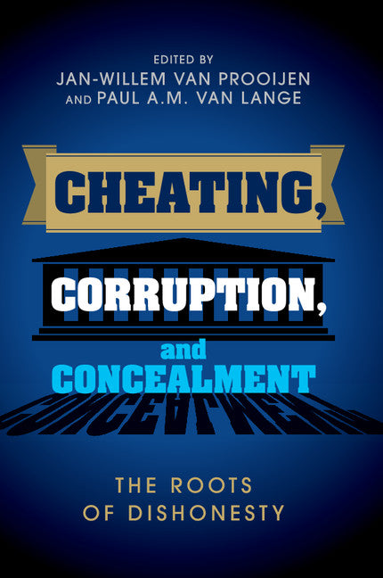 Cheating, Corruption, and Concealment; The Roots of Dishonesty (Paperback / softback) 9781107512627