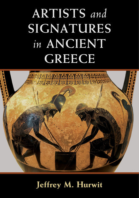 Artists and Signatures in Ancient Greece (Paperback / softback) 9781107513549