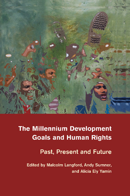 The Millennium Development Goals and Human Rights; Past, Present and Future (Paperback / softback) 9781107515246