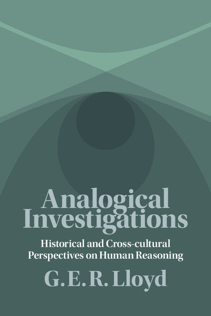 Analogical Investigations; Historical and Cross-cultural Perspectives on Human Reasoning (Paperback / softback) 9781107518377