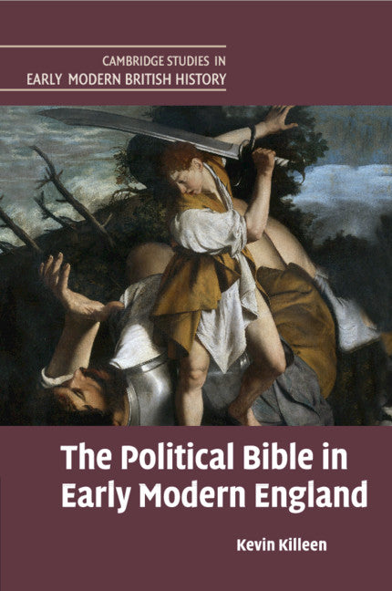 The Political Bible in Early Modern England (Paperback / softback) 9781107518421