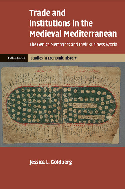 Trade and Institutions in the Medieval Mediterranean; The Geniza Merchants and their Business World (Paperback / softback) 9781107519299