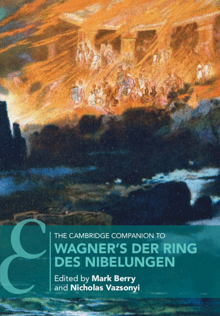 The Cambridge Companion to Wagner's Der Ring des Nibelungen (Paperback / softback) 9781107519473