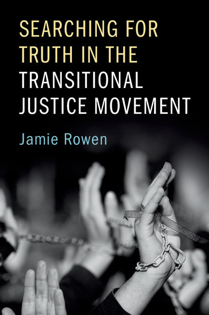 Searching for Truth in the Transitional Justice Movement (Paperback / softback) 9781107519695